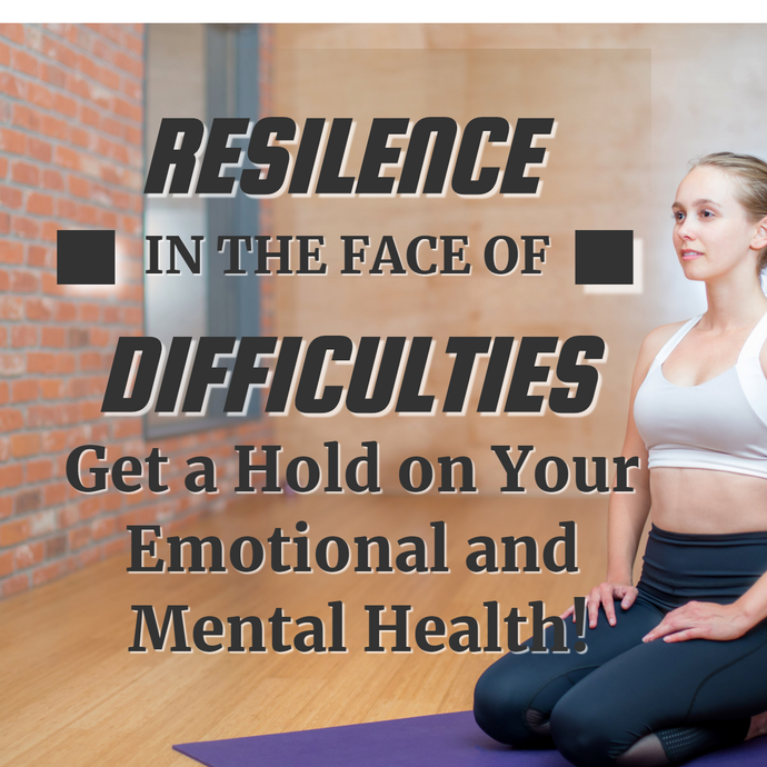 How to Become Resilient In the Face of Difficulties?
