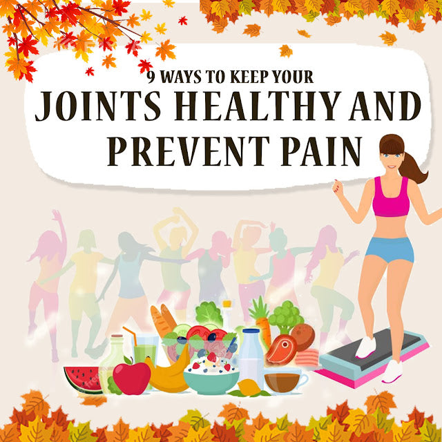 9 Ways to Keep Your Joints Healthy and Prevent Pain