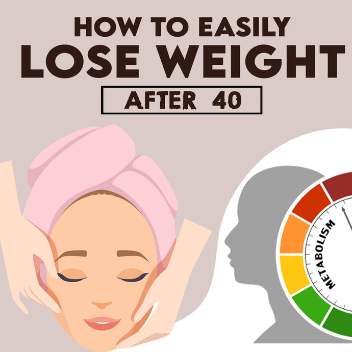 How to Easily Lose Weight After 40!