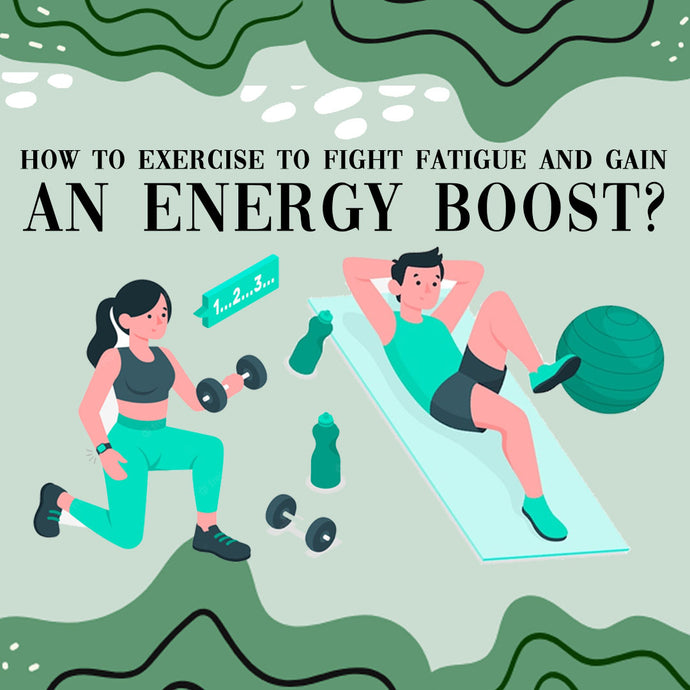 How to Exercise to Fight Fatigue and Gain an Energy Boost?