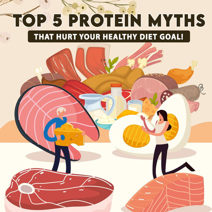Top 5 Protein Myths That Hurt Your Healthy Diet Goal!