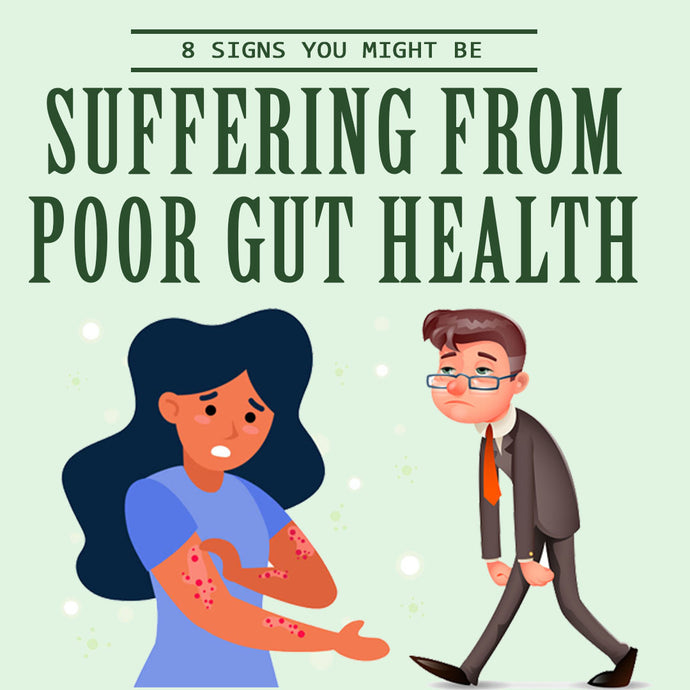 8 Signs You Might be Suffering From Poor Gut Health!